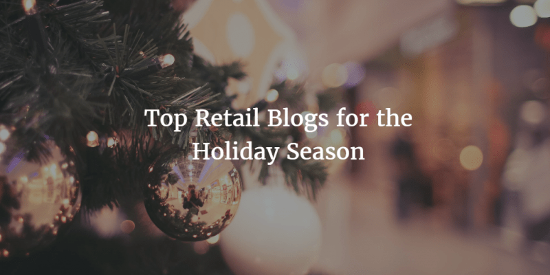 Top Retail Blogs to Follow this Holiday Season