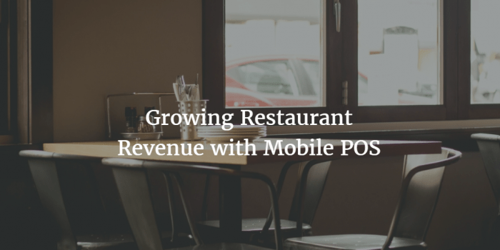 Growing Restaurant Revenue with Mobile POS