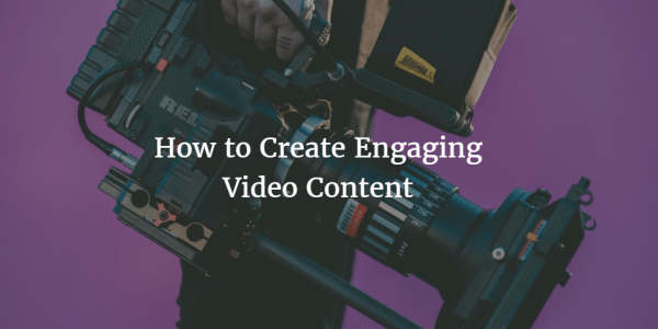 Small Business Tips: How to Create Engaging Video Content