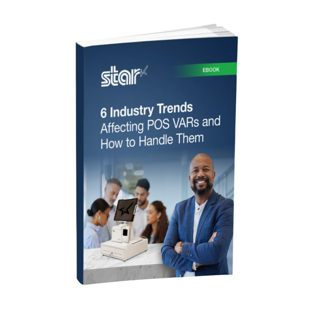 6 Industry Trends Affecting POS VARs and How to Handle Them ebook by Star Micronics.